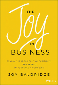 Joy Baldridge - The Joy in Business